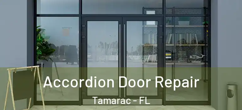  Accordion Door Repair Tamarac - FL