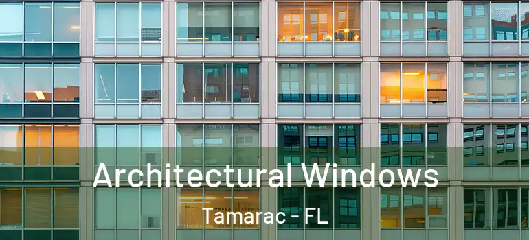  Architectural Windows Tamarac - FL