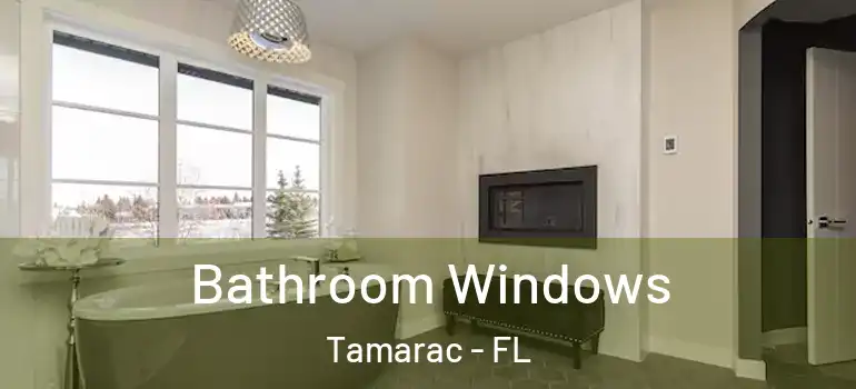 Bathroom Windows Tamarac - FL