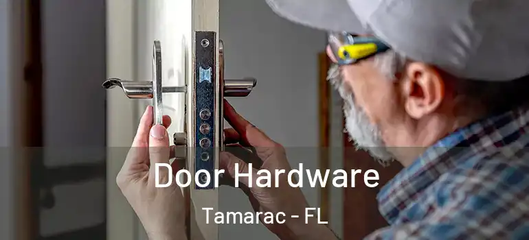  Door Hardware Tamarac - FL