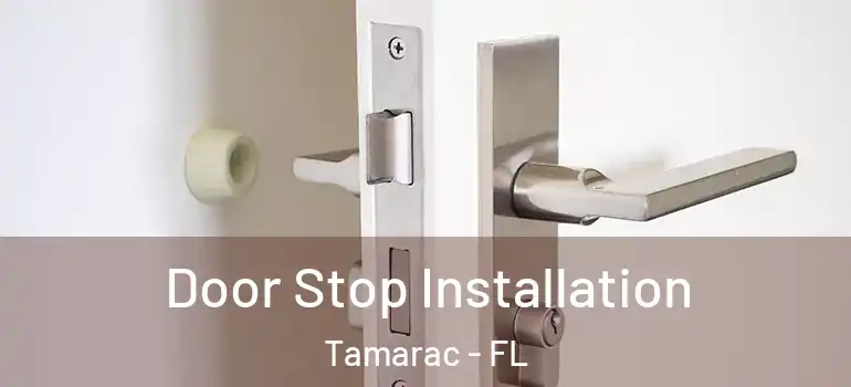  Door Stop Installation Tamarac - FL
