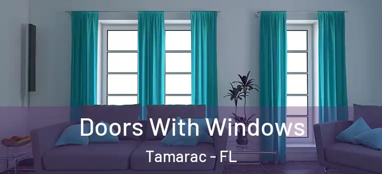  Doors With Windows Tamarac - FL