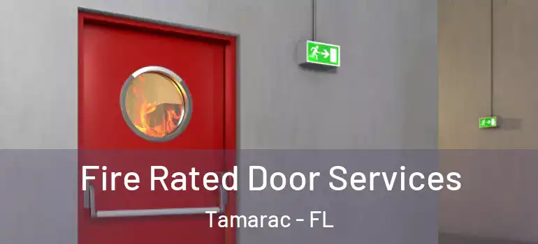  Fire Rated Door Services Tamarac - FL