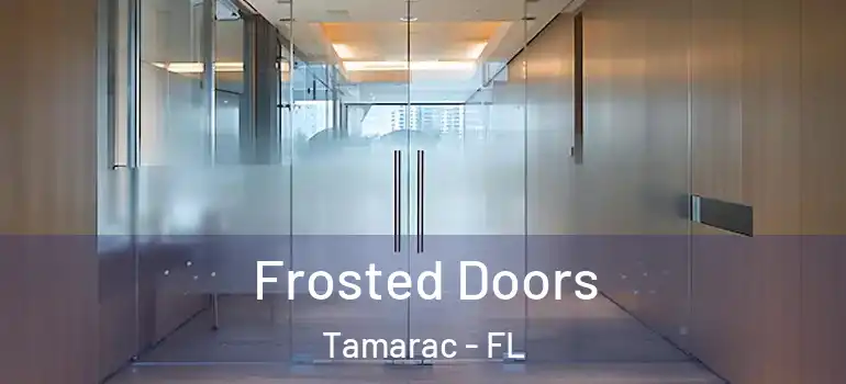  Frosted Doors Tamarac - FL