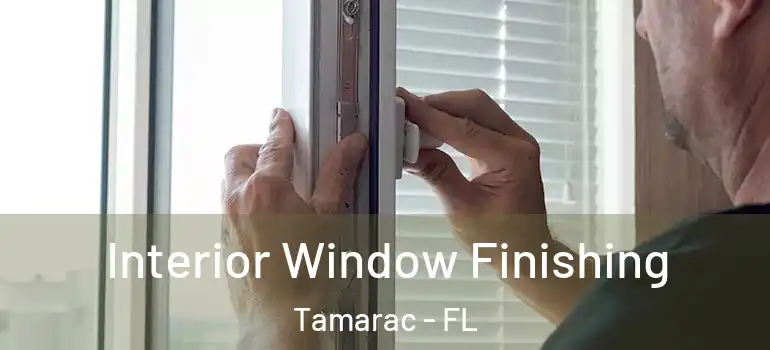  Interior Window Finishing Tamarac - FL