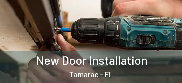 New Door Installation Tamarac - FL
