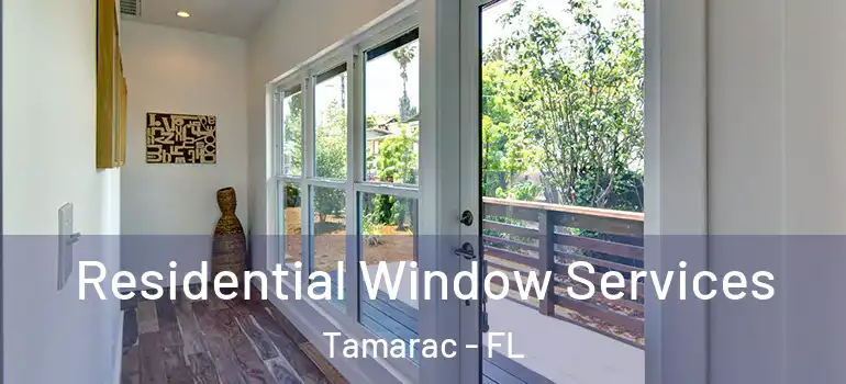  Residential Window Services Tamarac - FL