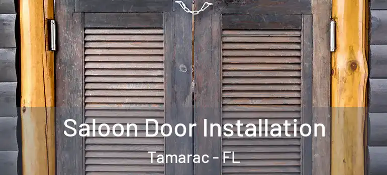  Saloon Door Installation Tamarac - FL