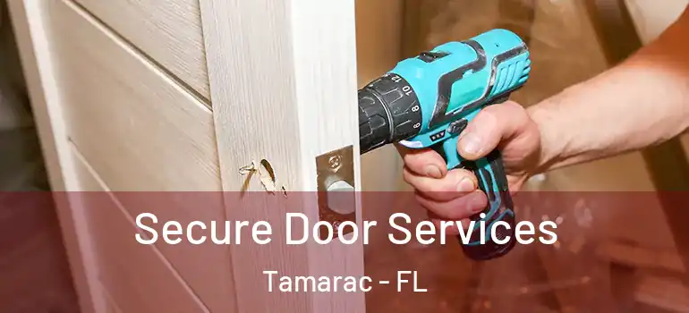  Secure Door Services Tamarac - FL