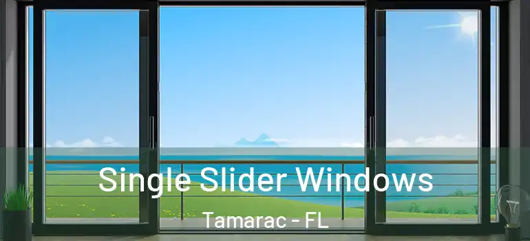  Single Slider Windows Tamarac - FL