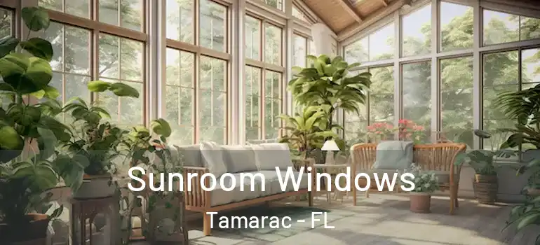  Sunroom Windows Tamarac - FL