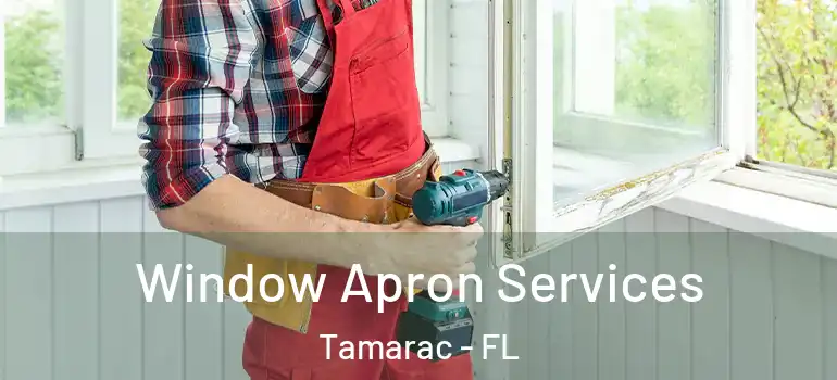  Window Apron Services Tamarac - FL