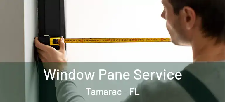  Window Pane Service Tamarac - FL