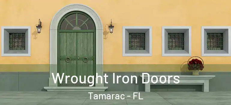  Wrought Iron Doors Tamarac - FL
